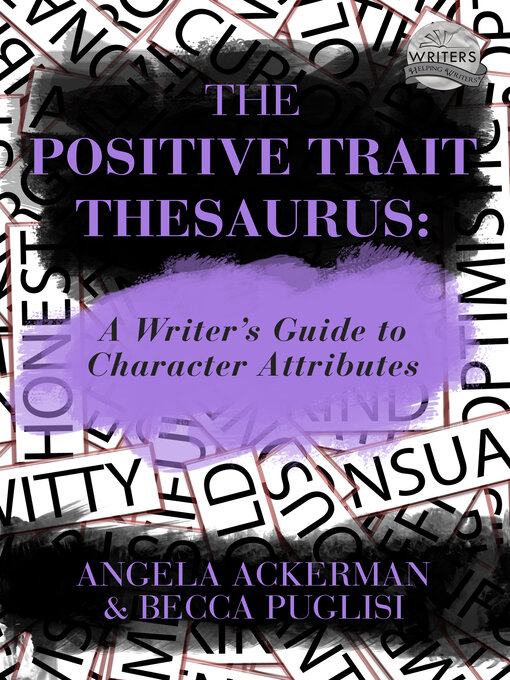 Title details for The Positive Trait Thesaurus by Becca Puglisi - Available